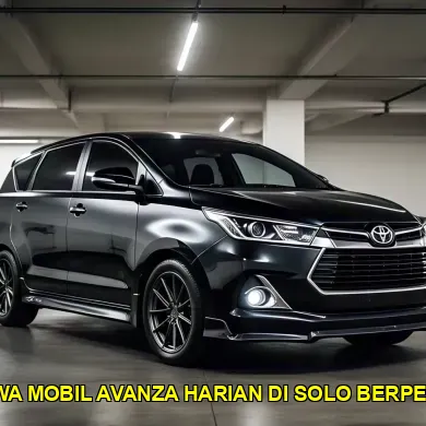 harga sewa mobil Avanza harian di Solo berpengalaman